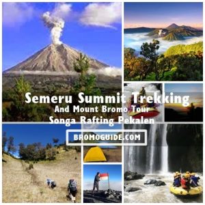 Semeru Trekking, Mount Bromo Songa Rafting Tour Pacakage 5 Days